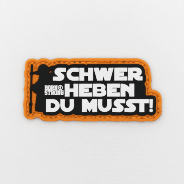 Born Strong "SCHWER HEBEN DU MUSST!" Patch